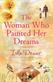 Woman Who Painted Her Dreams, The